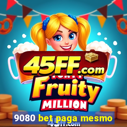 9080 bet paga mesmo